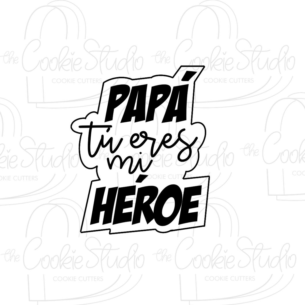 Cortador de Galleta Papá Tú Eres Mi Héroe