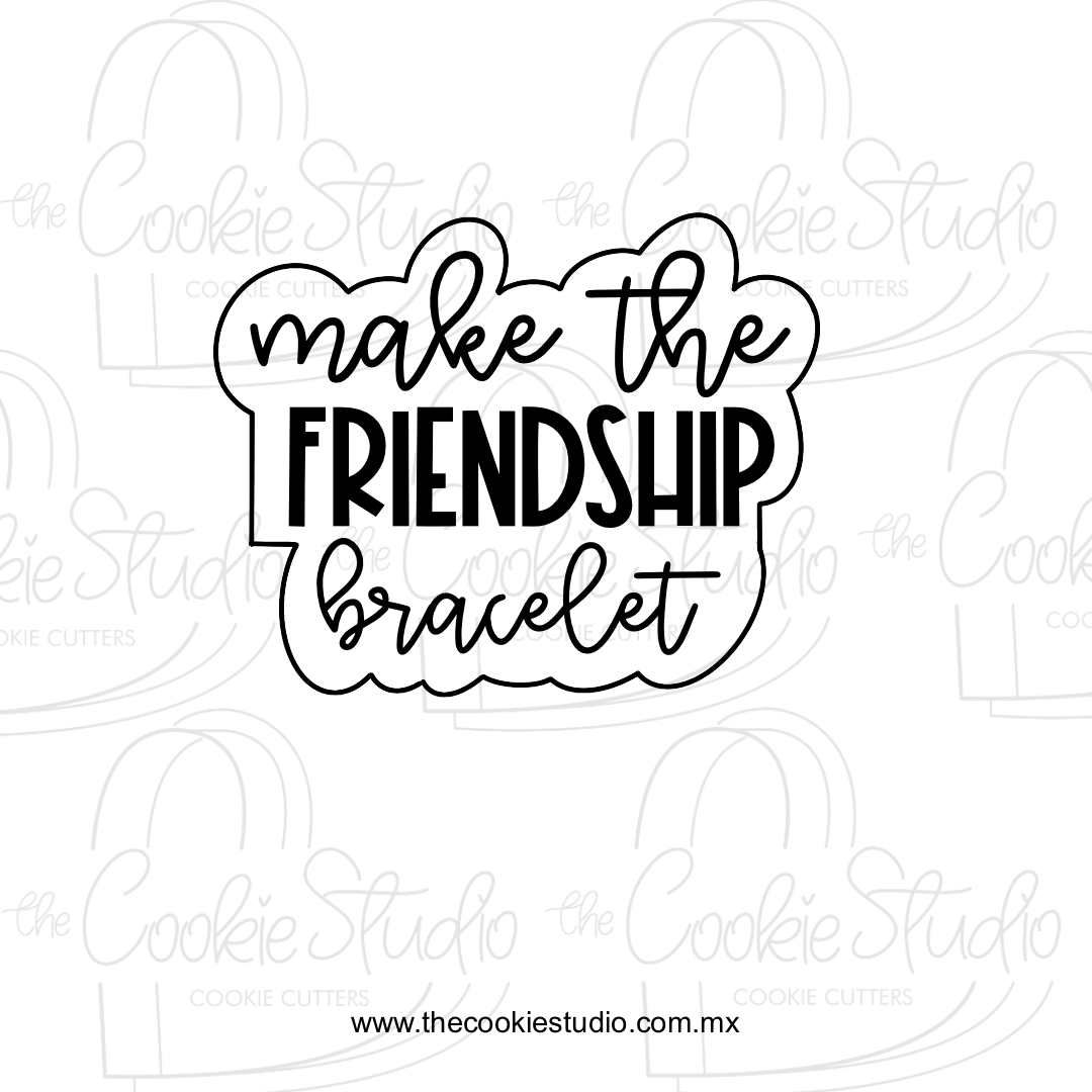 Cortador de Galleta Make The Friendship Bracelet