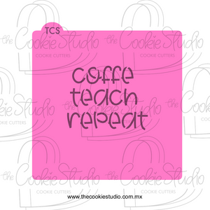 Stencil Coffe Teach Repeat
